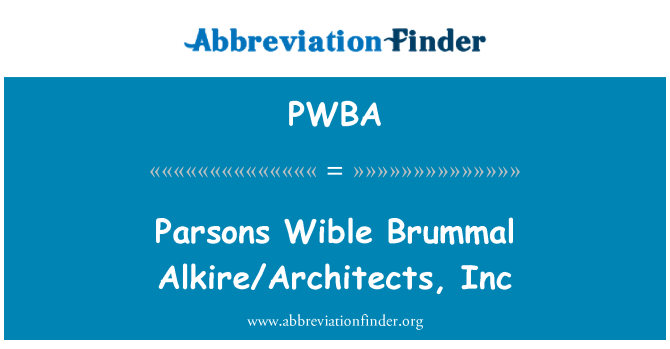 PWBA: พาร์สันส์ Wible Brummal Alkire/สถาปนิก, Inc