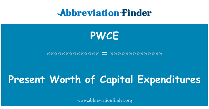 PWCE: Present Worth of Capital Expenditures