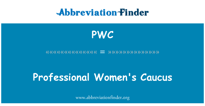 PWC: Professional Women's Caucus