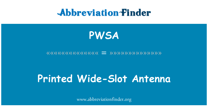 PWSA: Vytištěno Wide-Slot antény