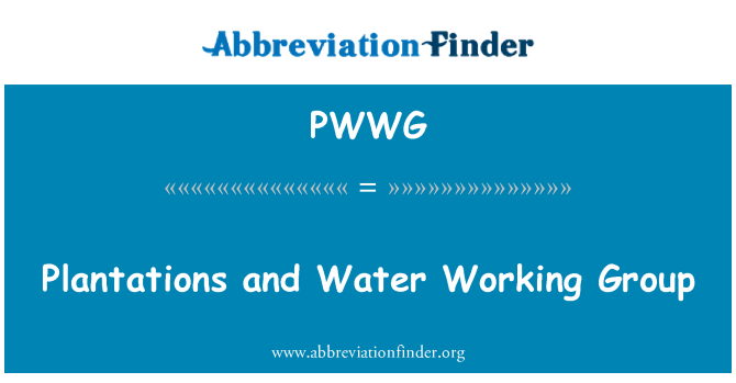 PWWG: Плантации и воды Рабочей группы