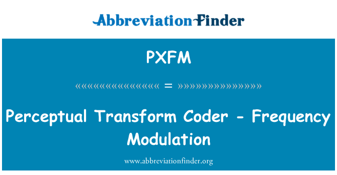 PXFM: Mengubah persepsi Coder - modulasi frekuensi