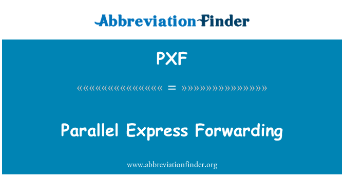 PXF: Паралелен Експресно изпращане