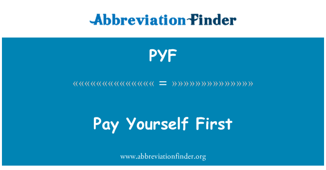 PYF: تدفع نفسك أولاً