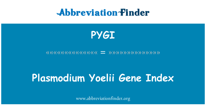 PYGI: پلاسمودیوم Yoelii ژن شاخص