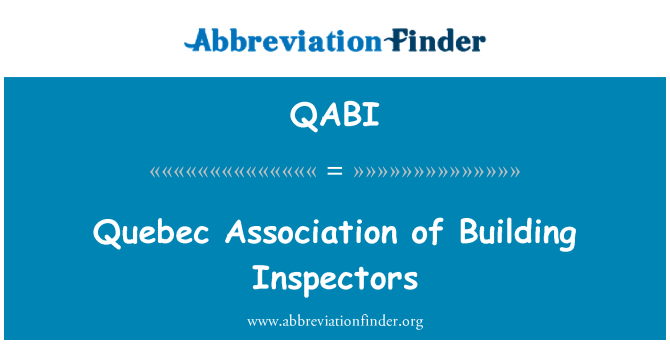 QABI: Asociación de Quebec de los inspectores de construcción