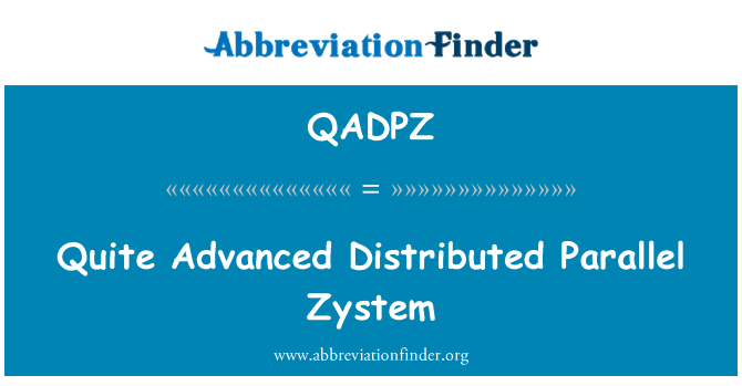 QADPZ: काफी उन्नत वितरित समानांतर Zystem