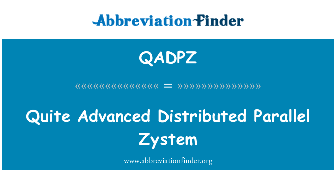 QADPZ: Pomerne rozšírené distribuované paralelného Zystem