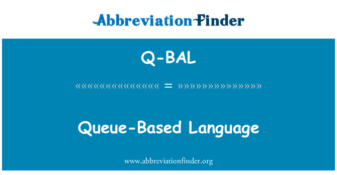 Q-BAL: 基於佇列的語言