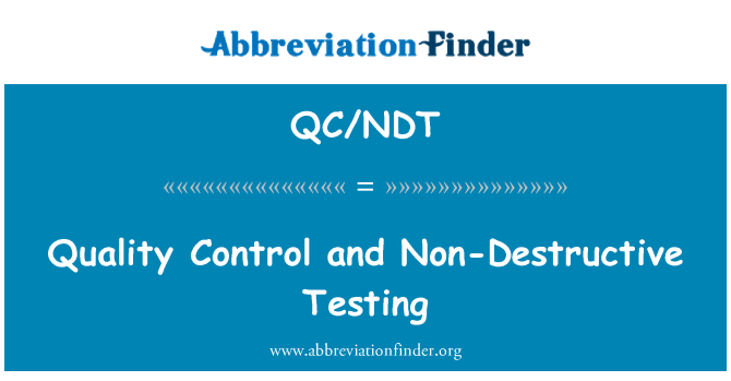 QC/NDT: Controlul de calitate şi Non-distructive de testare