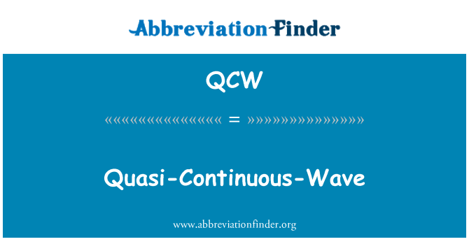 QCW: Quasi-Continuous-Wave