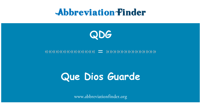 QDG: Dios Guarde