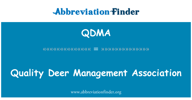QDMA: Quality Deer Management Association