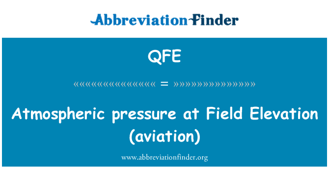 QFE: Pression atmosphérique à l'altitude du terrain (aviation)