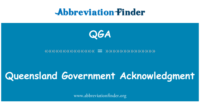 QGA: Queensland Government Acknowledgment