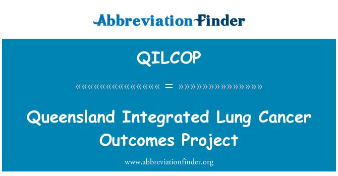QILCOP: Queenslandi integreeritud Lung Cancer tulemusi projekti