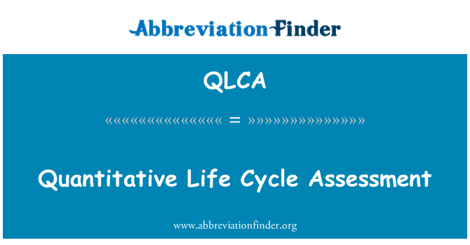 QLCA: Quantitative Life Cycle Assessment