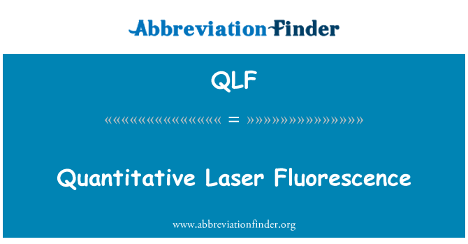 QLF: Fluorescència làser quantitativa