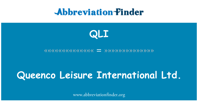 QLI: Queenco Leisure International Ltd.