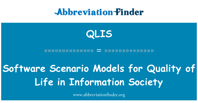 QLIS: Software Scenario Models for Quality of Life in Information Society