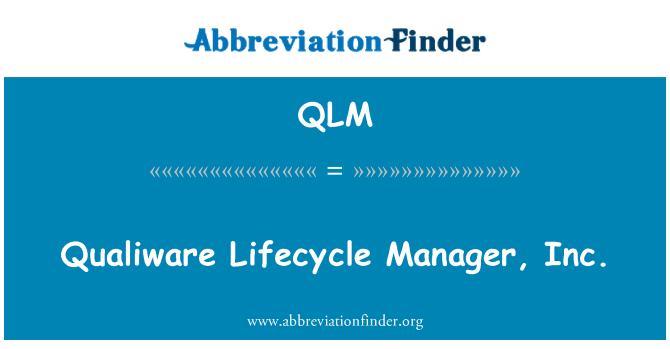 QLM: Qualiware Lifecycle Manager, Inc.