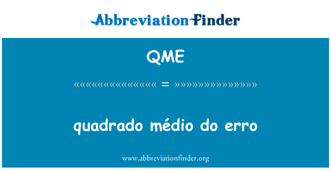 QME: Quadrado médio erro