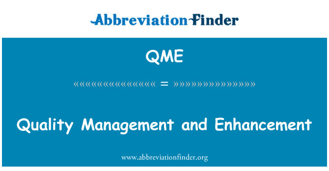 QME: Quality Management and Enhancement