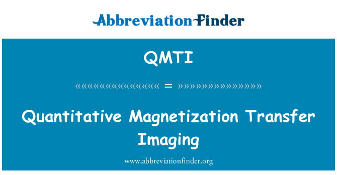 QMTI: Quantitative Magnetization Transfer Imaging