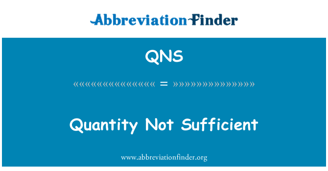 QNS: Quantity Not Sufficient