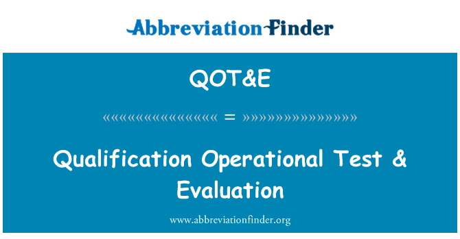 QOT&E: Operacyjne testu kwalifikacyjnego & oceny