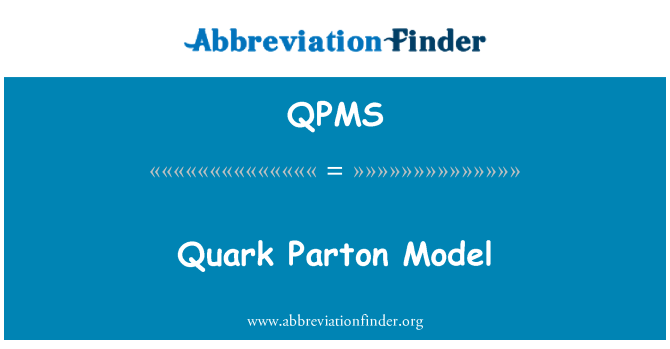 QPMS: Quark Parton mudell