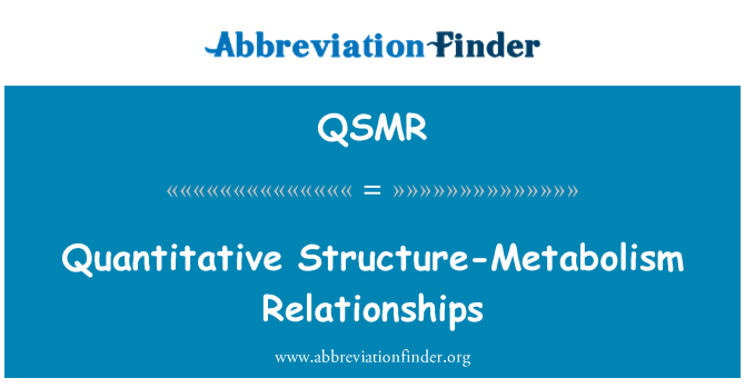 QSMR: Kvantitatiivne struktuur-ainevahetuse seosed