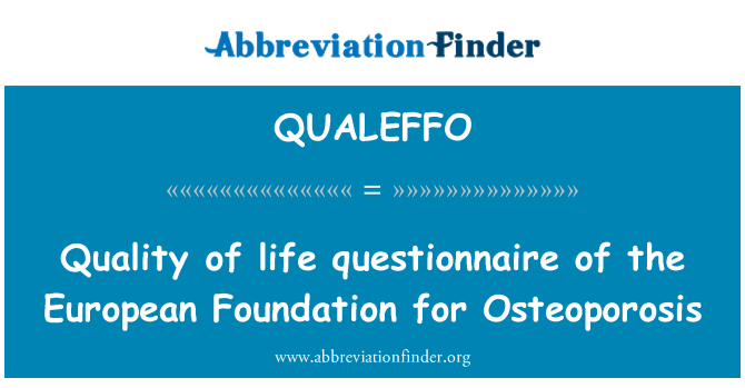 QUALEFFO: Questionario sulla qualità della vita della Fondazione europea per l'osteoporosi