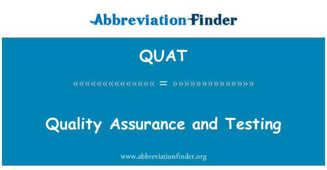 QUAT: Assurance qualité et essais