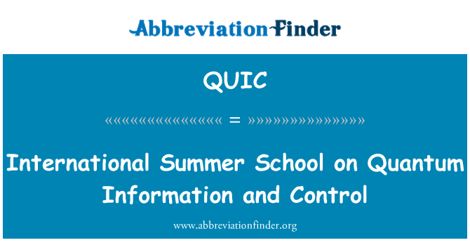 QUIC: International Summer School on Quantum Information and Control