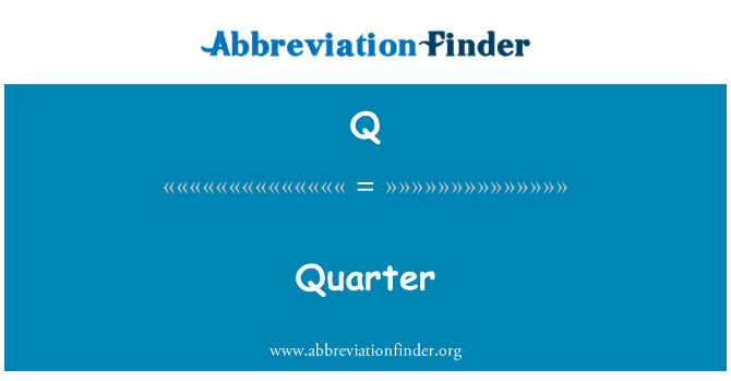 Q: Quarter