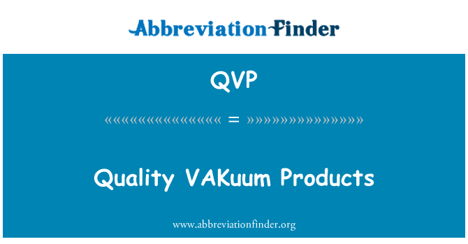 QVP: Quality VAKuum Products