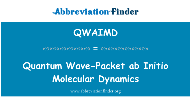 QWAIMD: Kvantovej vlny-paket ab Initio molekulárnej dynamiky