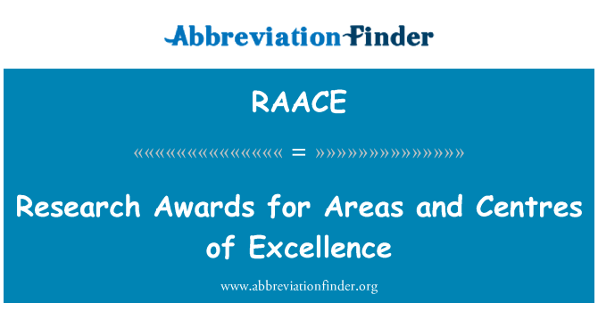 RAACE: Research Awards for Areas and Centres of Excellence
