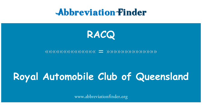 RACQ: Royal Automobile Club of Queensland