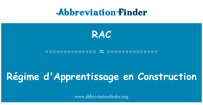 RAC: Régime d'Apprentissage an konstriksyon