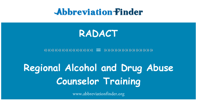 RADACT: Regionale de alcool şi de droguri abuz consilier de formare