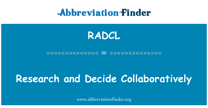 RADCL: تحقیق اور مل کر یہ فیصلہ