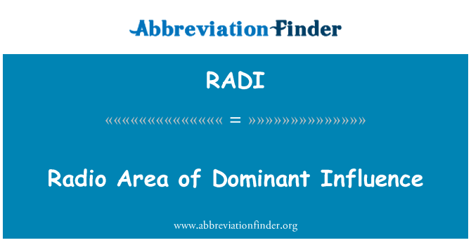 RADI: Radio Area of Dominant Influence