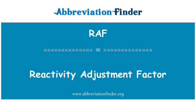 RAF: Facteur d'ajustement de réactivité