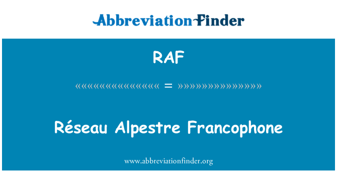 RAF: Réseau Alpestre Francophone
