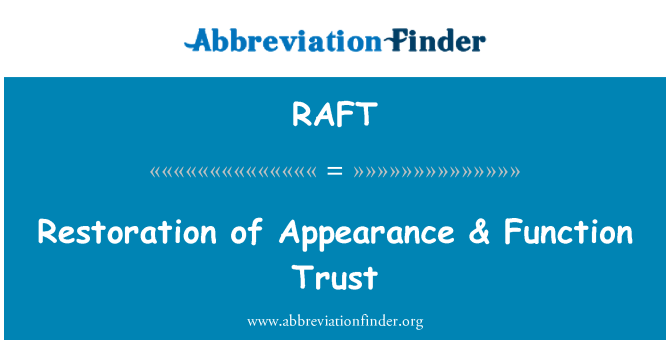 RAFT: Restauro di aspetto & funzione Trust