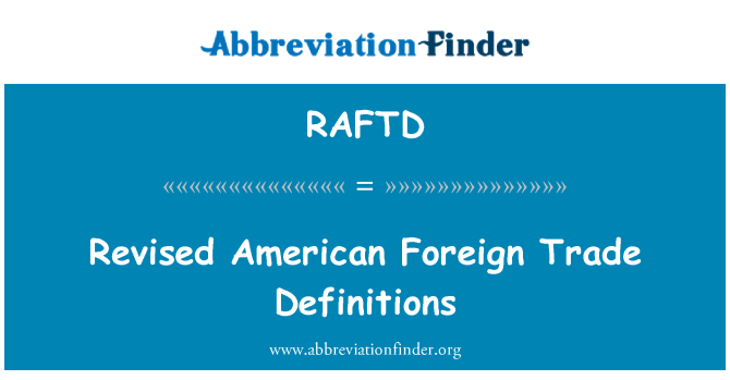 RAFTD: Revidirane Američke vanjskotrgovinske definicije