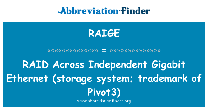 RAIGE: سارے آزاد Gigabit ایتھرنیٹ (سٹوریج نظام؛ Pivot3 کے ٹریڈ مارک) کے چھاپے