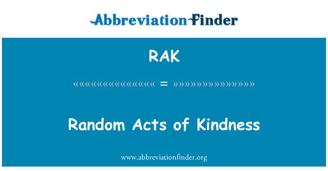 RAK: Random Acts of Kindness